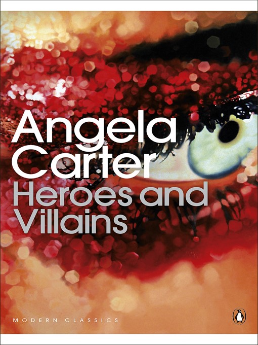 Title details for Heroes and Villains by Angela Carter - Available